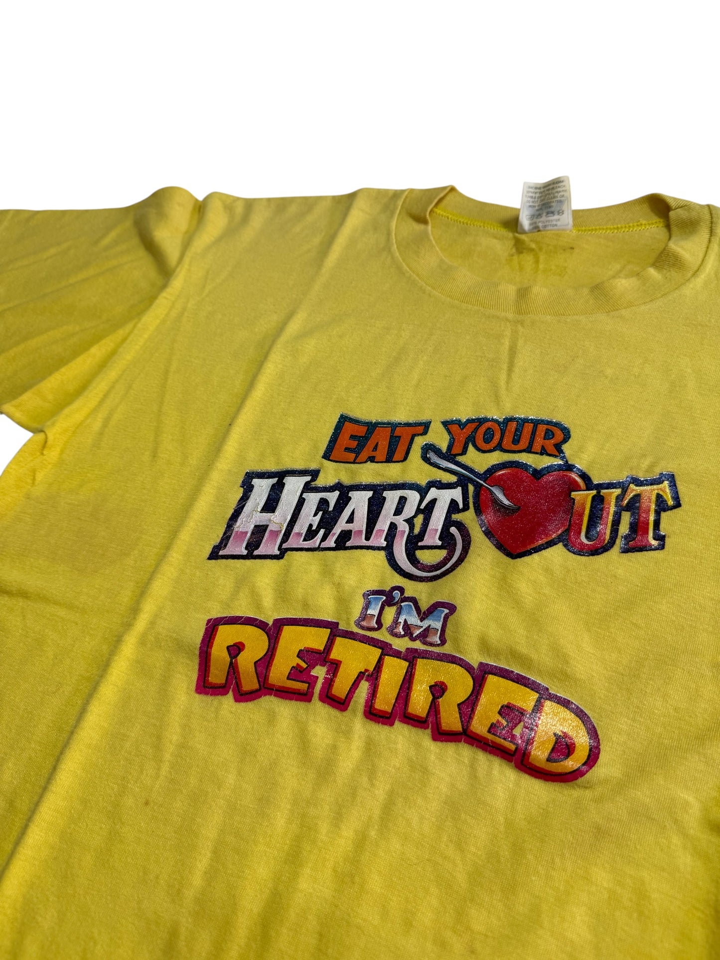 Vintage 80s Eat Your Heart Out I’m Retired Graphic Tshirt Novelty